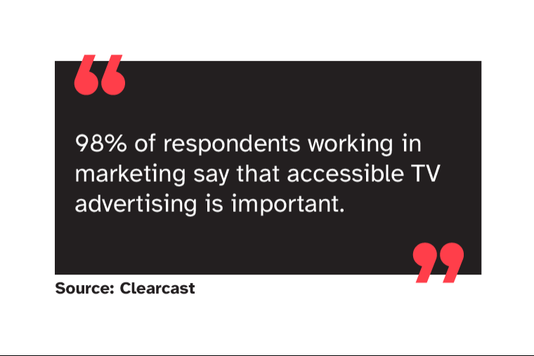 98% of respondents working in marketing say that accessible TV advertising is important. Source: Clearcast